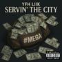 Servin Tha City (Explicit)