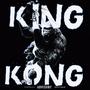 King Kong (Explicit)