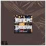 Groovy (feat. Leef) [Explicit]