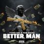 Better Man (feat. YNR Skinz) [Explicit]