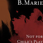 Not for Child's Play (Explicit)