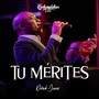 Tu mérites (Live)