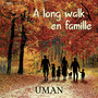 A Long Walk En Famille
