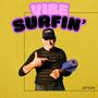 Vibe surfin'