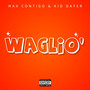 Wagliò (Radio Edit) [Explicit]