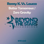 Better Tomorrows / Zero Gravity