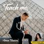 Teach Me