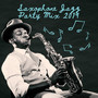 Saxophone Jazz Party Mix 2019