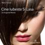 Cine Iubeste Si Lasa - Single