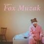 FOX MUZAK