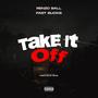 Take it off (feat. Fast bucks) [Explicit]