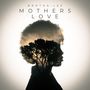 mothers love (Explicit)