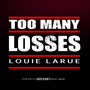 TOO MANY LOSSES (Explicit)