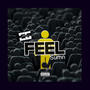 Feel Sumn (Explicit)