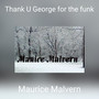 Thank U George for the funk