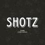 Shotz (Explicit)