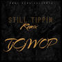 Still Tippin (Remix) [Explicit]