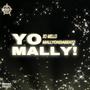 YO MALLY! (Explicit)