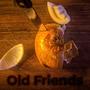 Old Friends