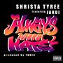 Always Wanna Hate (feat. Jahdi) [Explicit]