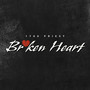 Broken Heart (Explicit)