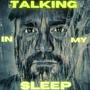 Talking in my Sleep