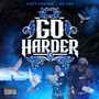 Go Harder (Explicit)