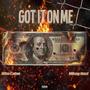 Got It On Me (feat. Mikey Mazi) [Explicit]