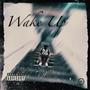 Wake Up (Explicit)