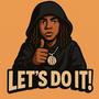 Lets Do It (Explicit)