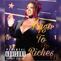 Rags To Riches (Explicit)
