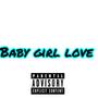 Baby Girl Love (Explicit)