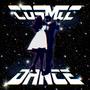 COSMIC DANCE (Explicit)