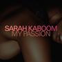 MY PASSION (feat. Sarah Kaboom)