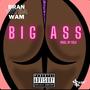 Big Ass (Explicit)