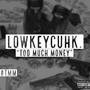 Too Much Money #TMM (Explicit)