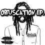 OBFUSCATION EP. (Explicit)