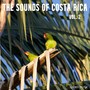 The Sounds of Costa Rica, Vol. 2 (Caribbean Sunrise)