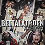 Betta Late Den Neva (Explicit)