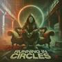 Running In Circles (feat. Deuce) [Explicit]