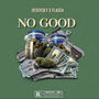 NO GOOD (feat. FLAGGA) [Explicit]