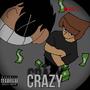 CRAZY (feat. KrashOut) [Explicit]