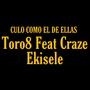 Culo Como el de Ella (feat. Tha Craze & Ekisele) [Explicit]