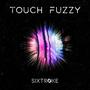 Touch Fuzzy