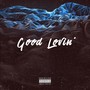 Good Lovin' (Explicit)