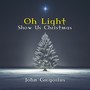 Oh Light - Show us Christmas