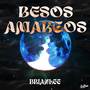 BESOS AMARGOS (Explicit)