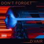 Don't Forget (Explicit)