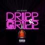 Dripp & Gripp (Explicit)