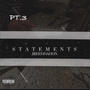 Statements pt. 3 (Explicit)